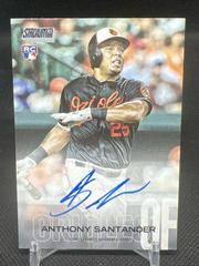Anthony Santander [Black] #SCA-AS Baseball Cards 2018 Stadium Club Autographs Prices