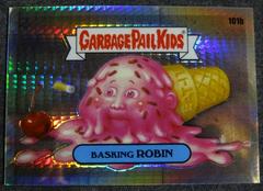 Basking ROBIN [Prism] #101b 2020 Garbage Pail Kids Chrome Prices