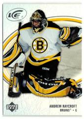 Andrew Raycroft #8 Hockey Cards 2005 Upper Deck Ice Prices