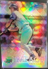 Troy Glaus [Refractor] Baseball Cards 1999 Bowman Chrome Impact Prices