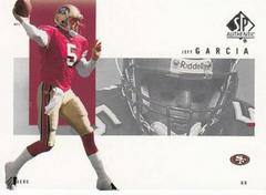 Jeff Garcia #77 Football Cards 2001 SP Authentic Prices