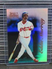 Eddie Murray [Mirror Blue] #10 Baseball Cards 1996 Select Certified Prices
