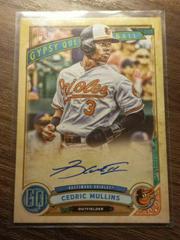 Cedric Mullins #GQA-CMU Baseball Cards 2019 Topps Gypsy Queen Autographs Prices