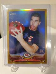 Travis Kelce [Gold Refractor] Football Cards 2013 Topps Chrome Prices
