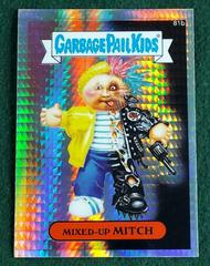 Mixed-Up MITCH [Prism] #81b Prices | 2014 Garbage Pail Kids Chrome ...