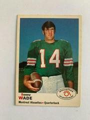 Sonny Wade #99 Football Cards 1970 O Pee Chee CFL Prices