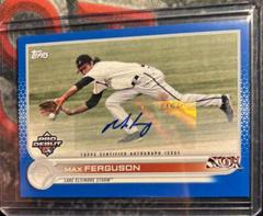 Max Ferguson [Autograph Blue] #PD-101 Baseball Cards 2022 Topps Pro Debut Prices