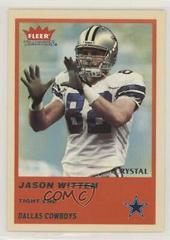 Jason Witten [Crystal] Football Cards 2004 Fleer Tradition Prices