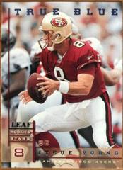 Steve Young [True Blue] #126 Football Cards 1998 Leaf Rookies & Stars Prices