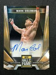 Mark Coleman [Black Refractor] #HFA-MCO Ufc Cards 2024 Topps Chrome UFC Hall of Fame Autograph Prices