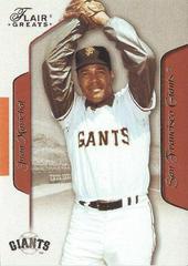 Juan Marichal #112 Baseball Cards 2003 Flair Greats Prices