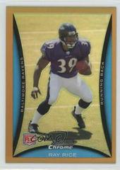 Ray Rice [Gold Refractor] Football Cards 2008 Bowman Chrome Prices
