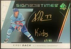 Kirby Dach [Black] Hockey Cards 2022 SP Authentic Sign of the Times Prices