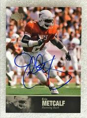 Eric Metcalf #61 Football Cards 2011 Upper Deck College Legends Autograph Prices
