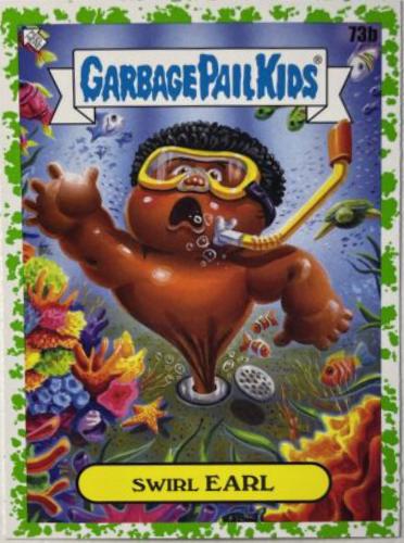 Swirl EARL [Green] #73b Garbage Pail Kids Go on Vacation