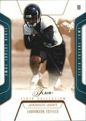 LaBrandon Toefield [Collection] #129 Football Cards 2003 Flair Prices