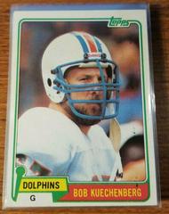 Bob Kuechenberg #323 Football Cards 1981 Topps Prices