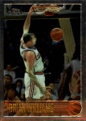 Brian Williams #14 Basketball Cards 1996 Topps Chrome Prices