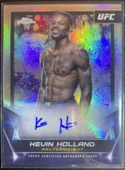 Kevin Holland [Refractor] #FNA-KHO Ufc Cards 2024 Topps Chrome UFC Signature Prices