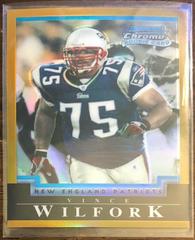 Vince Wilfork [Gold Refractor] #133 Football Cards 2004 Bowman Chrome Prices