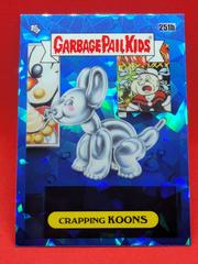 Crapping KOONS #251b Garbage Pail Kids 2023 Sapphire Prices
