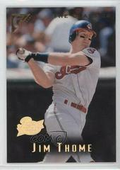 Jim Thome [Player's Private Issue] #70 Baseball Cards 1996 Topps Gallery Prices