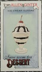 Ice Cream Sundae #SRFD-7 Baseball Cards 2023 Topps Allen & Ginter Save Room for Dessert Mini Prices
