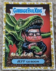 JEFF Go Boom [Gold] #7b Garbage Pail Kids We Hate the 90s Prices