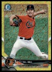 D.L. Hall [Canary Yellow Shimmer Refractor] Baseball Cards 2018 Bowman Chrome Prospects Prices