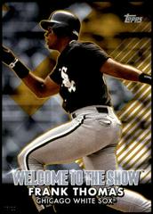 Frank Thomas [5x7 Gold] Baseball Cards 2022 Topps Welcome to the Show Prices