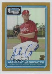 Andrew Carpenter [Gold Refractor Autograph] #DP80 Baseball Cards 2006 Bowman Chrome Draft Picks Prices