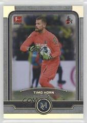 Timo Horn Soccer Cards 2019 Topps Museum Collection Bundesliga Prices