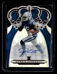 Parris Campbell [Autograph] Football Cards 2019 Panini Chronicles Crown Royale Prices