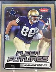Anthony Fasano [Gold] #105 Football Cards 2006 Fleer Prices