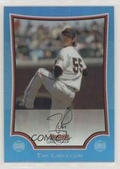 Tim Lincecum [Blue Refractor] #100 Baseball Cards 2009 Bowman Chrome Prices