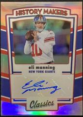 Eli Manning Football Cards 2022 Panini Classics History Makers Autographs Prices