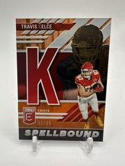 Travis Kelce [Orange] #SB-TK1 Football Cards 2023 Panini Donruss Elite Spellbound Prices