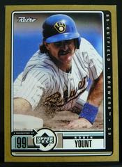 Robin Yount [Gold] #91 Baseball Cards 1999 Upper Deck Retro Prices