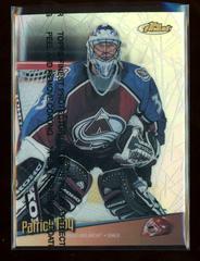 Patrick Roy [Refractor] #140 Hockey Cards 1998 Finest Prices