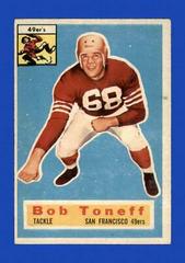 Bob Toneff #98 Football Cards 1956 Topps Prices
