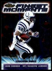 Edgerrin James Football Cards 2000 Topps Finest Moments Prices