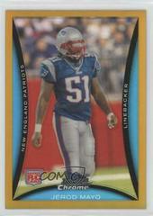 Jerod Mayo [Gold Refractor] Football Cards 2008 Bowman Chrome Prices