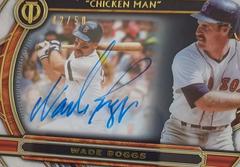 Wade Boggs #TTN-WB Baseball Cards 2023 Topps Tribute to Nicknames Autographs Prices