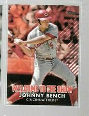 Johnny Bench [Red] #WTTS-44 Baseball Cards 2022 Topps Welcome to the Show Prices