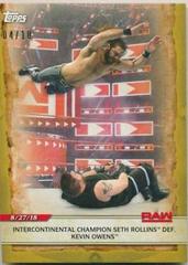 Intercontinental Champion Seth Rollins Def. Kevin Owens [Gold] #16 Wrestling Cards 2020 Topps WWE Road to WrestleMania Prices