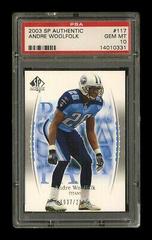 Andre Woolfolk #117 Football Cards 2003 SP Authentic Prices