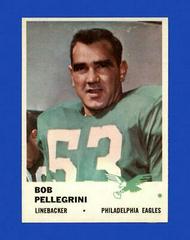 Bob Pellegrini #57 Football Cards 1961 Fleer Prices