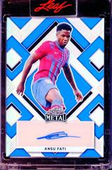 Ansu Fati [Prismatic Blue] Soccer Cards 2022 Leaf Metal Autographs Prices