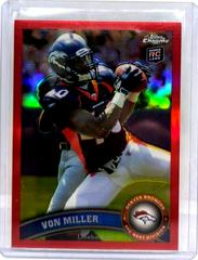 Von Miller [Ball in Hands Red Refractor] #212 Football Cards 2011 Topps Chrome Prices