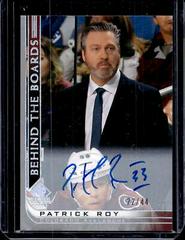 Patrick Roy [Silver Spectrum Autograph] #BB-10 Hockey Cards 2020 SP Signature Edition Legends Behind the Boards Prices